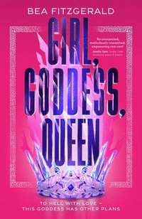 bokomslag Girl, Goddess, Queen : A Hades and Persephone fantasy romance from a growing TikTok superstar