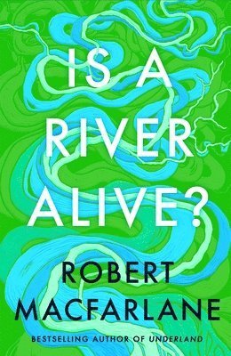 Is a River Alive?