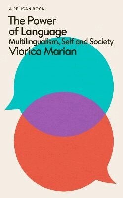 Viorica Marian - The Power of Language, Inbunden