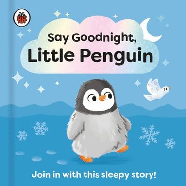 bokomslag Say Goodnight, Little Penguin