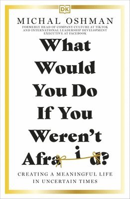 What Would You Do If You Weren't Afraid? 1