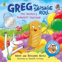 bokomslag Greg the Sausage Roll: The Worlds Funniest Unicorn