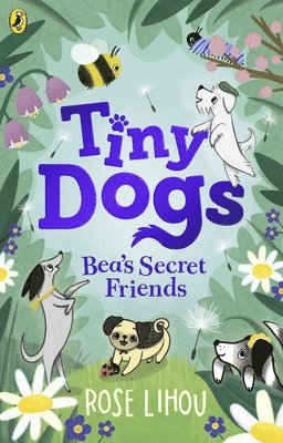 bokomslag Tiny Dogs: Bea's Secret Friends
