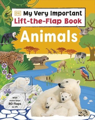 bokomslag My Very Important Lift-the-Flap Book: Animals