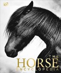 bokomslag The Horse Encyclopedia