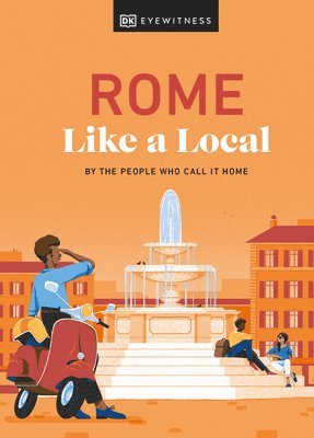 Liza Karsemeijer, Emma Law, Federica Rustico, Andrea Strafile, DK Travel - Rome Like a Local, Inbunden