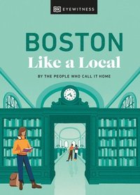 bokomslag Boston Like a Local