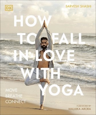 Sarvesh Shashi - How to Fall in Love with Yoga, Häftad