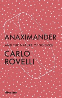 bokomslag Anaximander: And the Nature of Science