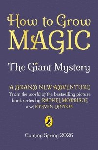 bokomslag How to Grow Magic: The Giant Mystery