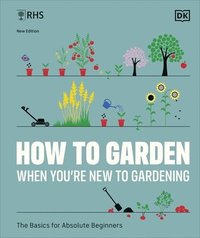 bokomslag RHS How to Garden When You're New to Gardening