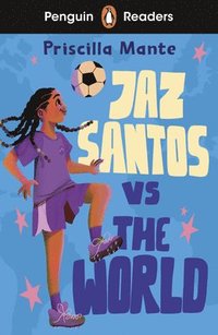 bokomslag Penguin Readers Level 3: Jaz Santos vs. The World (ELT Graded Reader)