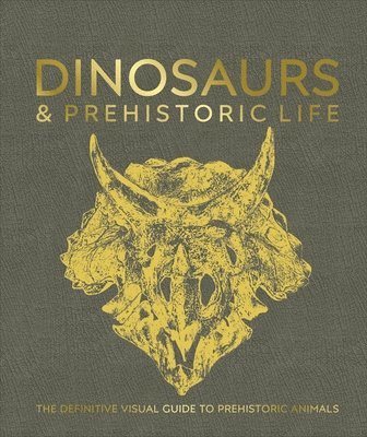DK - Dinosaurs and Prehistoric Life, Inbunden
