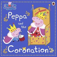 bokomslag Peppa Pig: Peppa and the Coronation