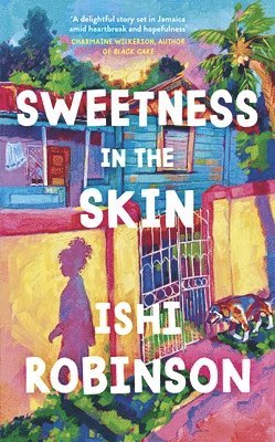 Ishi Robinson - Sweetness in the Skin, Häftad