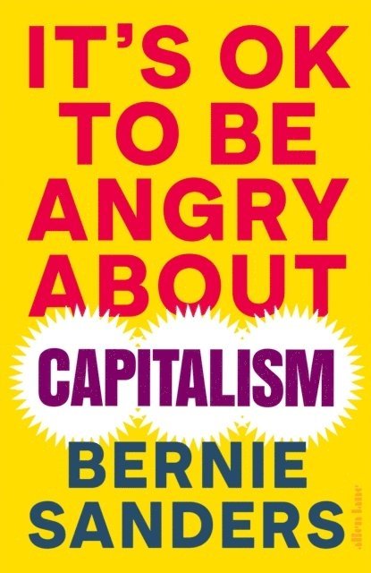 It's OK To Be Angry About Capitalism 1