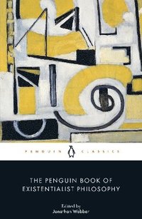 bokomslag The Penguin Book of Existentialist Philosophy