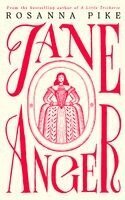 Rosanna Pike - Jane Anger, Inbunden