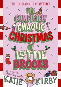 bokomslag The Completely Chaotic Christmas of Lottie Brooks
