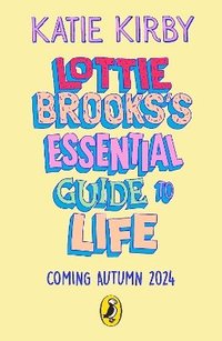 bokomslag Lottie Brookss Essential Guide to Life