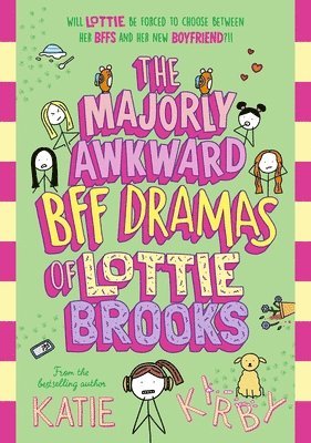 The Majorly Awkward BFF Dramas of Lottie Brooks 1