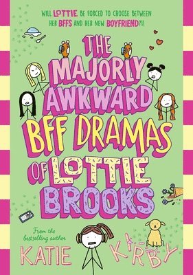 Katie Kirby - Majorly Awkward BFF Dramas of Lottie Brooks, Inbunden