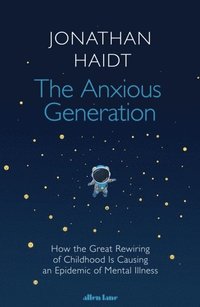 bokomslag The Anxious Generation