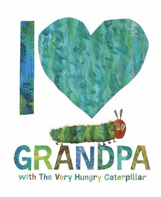 I Love Grandpa with The Very Hungry Caterpillar 1