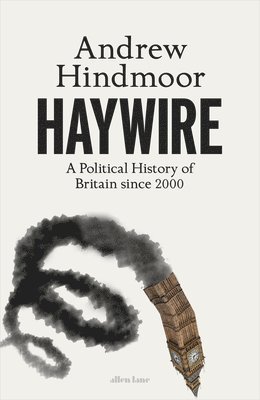 Andrew Hindmoor - Haywire, Inbunden
