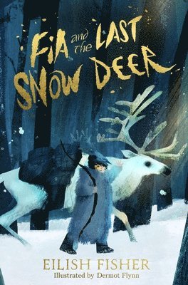 bokomslag Fia and the Last Snow Deer