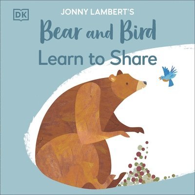 Jonny Lambert's Bear and Bird: Learn to Share 1