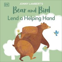 bokomslag Jonny Lambert's Bear and Bird: Lend a Helping Hand