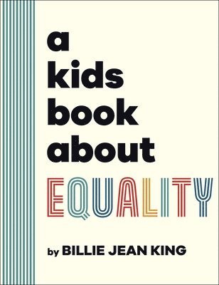 Billie Jean King - Kids Book About Equality, Inbunden
