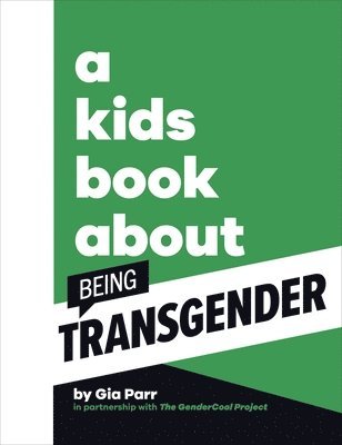 bokomslag A Kids Book About Being Transgender