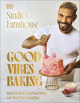 Sandro Farmhouse - Good Vibes Baking, Inbunden