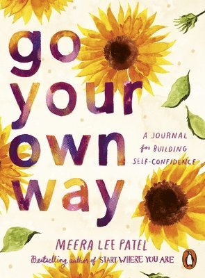 Meera Lee Patel - Go Your Own Way, Häftad