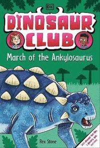 bokomslag Dinosaur Club: March of the Ankylosaurus