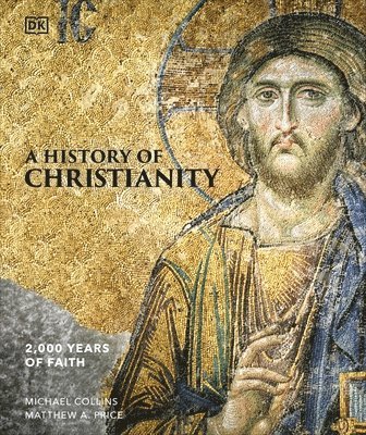 Michael Collins, Matthew A Price - History of Christianity, Inbunden