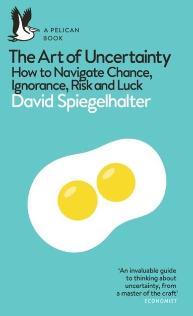 David Spiegelhalter - Art of Uncertainty, Häftad