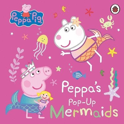Peppa Pig, Pig Peppa - Peppa Pig: Peppa's Pop-Up Mermaids, Kartonnage