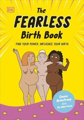 bokomslag The Fearless Birth Book (The Naked Doula)