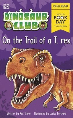 bokomslag Dinosaur Club: On the Trail of a T. rex.