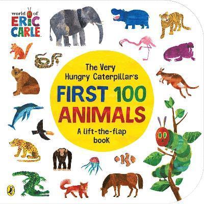 Very Hungry Caterpillar's First 100 Animals 1