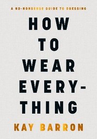 bokomslag How to Wear Everything