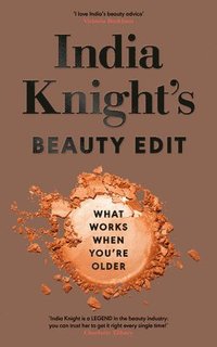 bokomslag India Knight's Beauty Edit