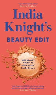 bokomslag India Knight's Beauty Edit