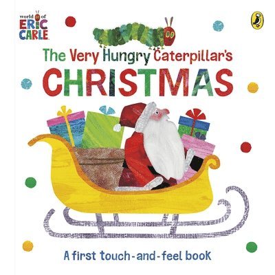 The Very Hungry Caterpillar's Christmas Touch-and-Feel 1