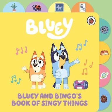bokomslag Bluey: Bluey and Bingo's Book of Singy Things
