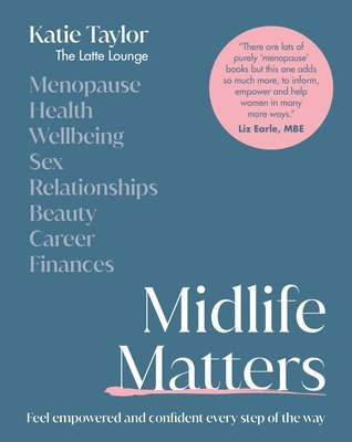 Katie Taylor - Midlife Matters, Inbunden