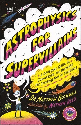 Matthew Dr. Bothwell, Matthew Bothwell - Astrophysics for Supervillains, Häftad